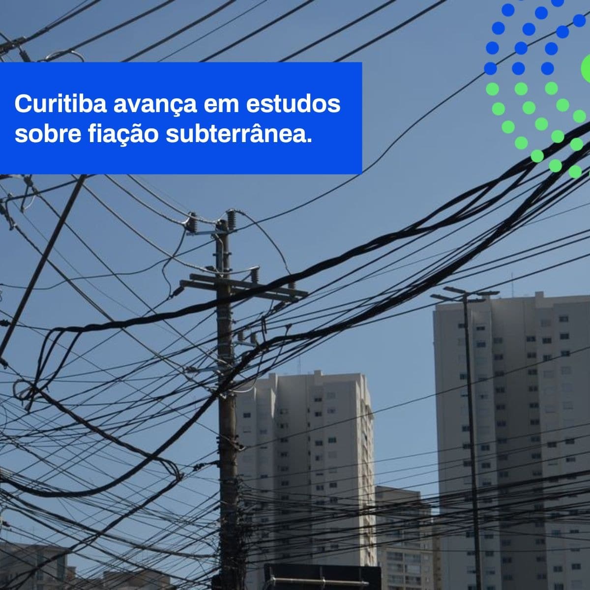 FIAÇÃO ELÉTRICA SUBTERRÂNEA EM CURITIBA