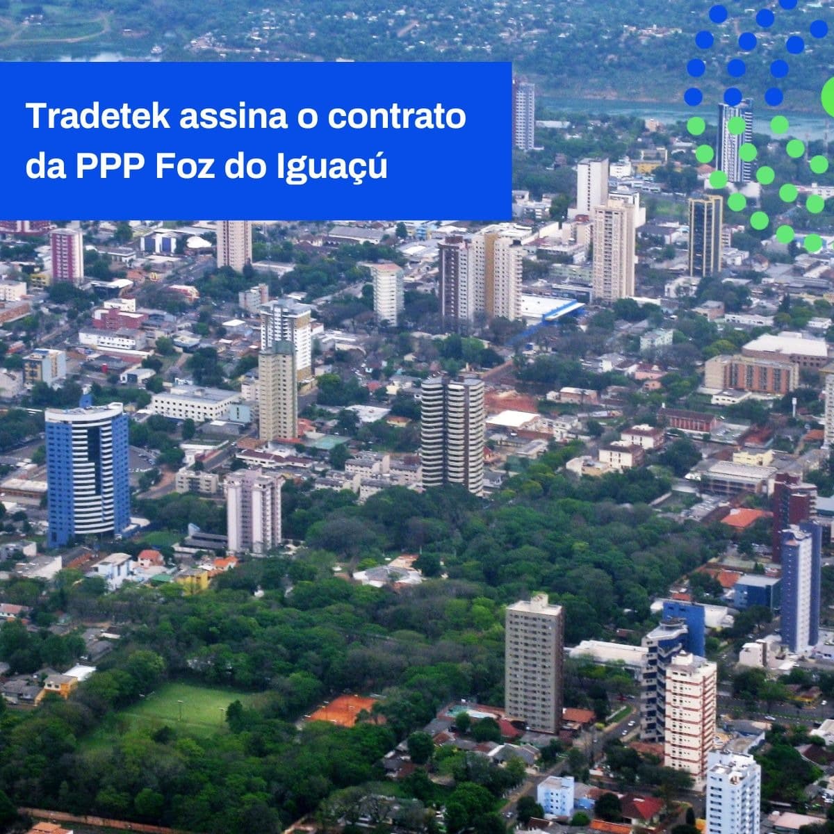 TRADETEK ASSINA O CONTRATO DA PPP DE FOZ DO IGUAÇU